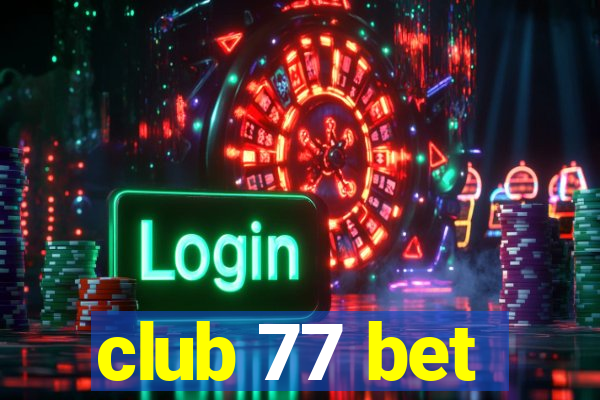 club 77 bet